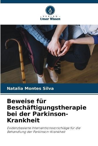 Beweise Für Beschäftigungstherapie Bei Der Parkinson-Krankheit