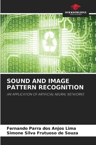 Sound and Image Pattern Recognition By Parra Dos Anjos Lima