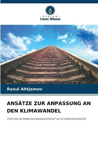 Ansätze Zur Anpassung an Den Klimawandel By Ahtjamov 9786206023661