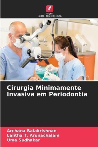 Cirurgia Minimamente Invasiva em Periodontia By Balakrishnan