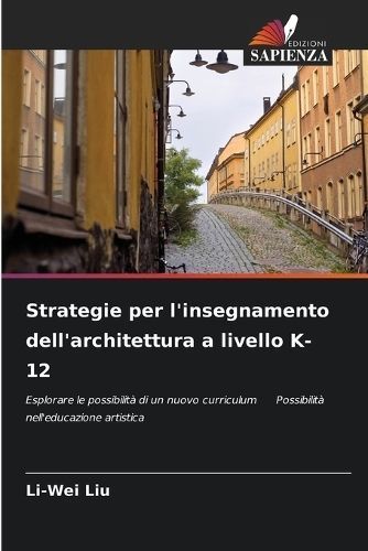 Strategie per l'insegnamento dell'architettura a livello K-12 By Liu