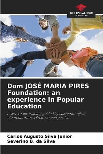 Dom JOSÉ MARIA PIRES Foundation By Silva Junior 9786206033493