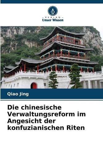 chinesische Verwaltungsreform im Angesicht der konfuzianischen Riten