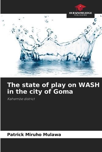state of play on WASH in the city of Goma By Mulawa 9786206036319