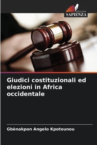 Giudici costituzionali ed elezioni in Africa occidentale By Kpotounou