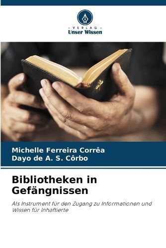 Bibliotheken in Gefängnissen By Ferreira Corrêa 9786206044024