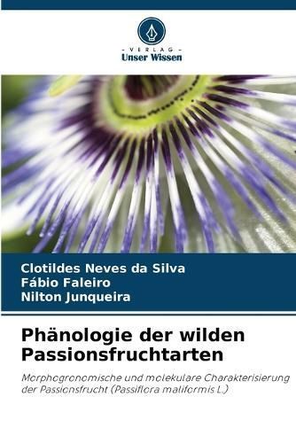 Phänologie der wilden Passionsfruchtarten By Neves Da Silva