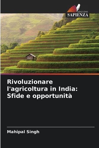 Rivoluzionare l'agricoltura in India By Singh 9786206048268