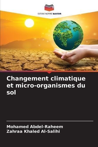 Changement climatique et micro-organismes du sol By Abdel-Raheem