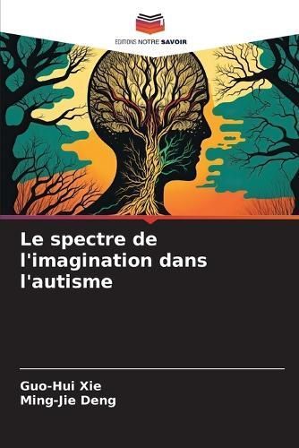 spectre de l'imagination dans l'autisme By Xie 9786206052609
