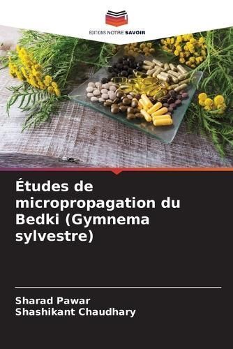 Études de micropropagation du Bedki (Gymnema sylvestre) By Pawar