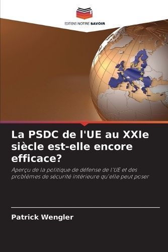 La PSDC De l'UE Au XXIe Siècle Est-Elle Encore Efficace? (Paperback)