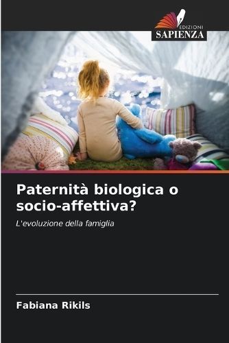 Paternità biologica o socio-affettiva? By Rikils 9786206055914