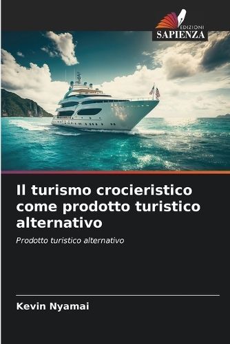 turismo crocieristico come prodotto turistico alternativo By Nyamai