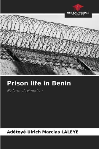 Prison life in Benin By Laleye 9786206064398 (Paperback)