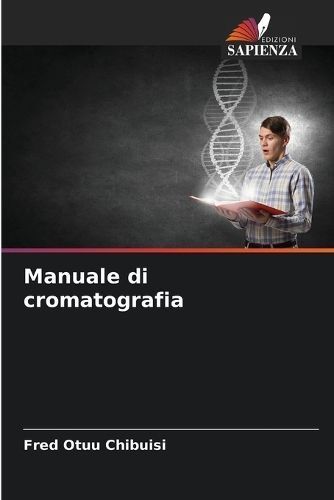 Manuale di cromatografia By Otuu Chibuisi 9786206065104 (Paperback)