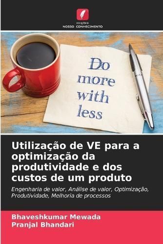 Utilização de VE para a optimização da produtividade e dos custos de um produto