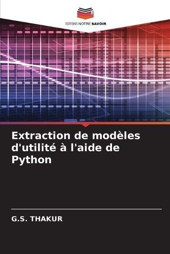 Extraction de modèles d'utilité à l'aide de Python By Thakur