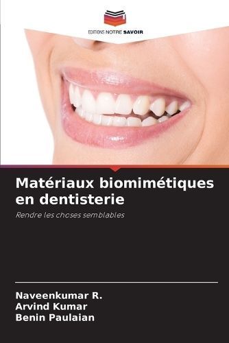 Matériaux biomimétiques en dentisterie By R 9786206072966