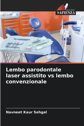 Lembo parodontale laser assistito vs lembo convenzionale By Sehgal