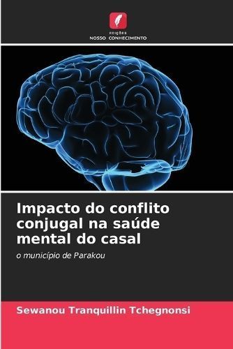 Impacto do conflito conjugal na saúde mental do casal By Tchégnonsi