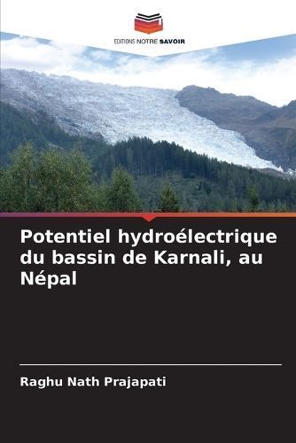 Potentiel hydroélectrique du bassin de Karnali, au Népal (Paperback)