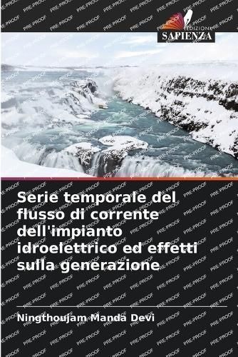 Serie temporale del flusso di corrente dell'impianto idroelettrico ed effetti sulla generazione