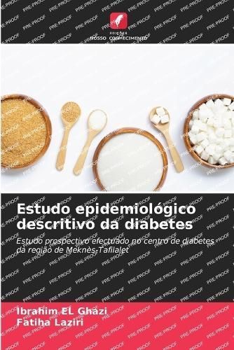 Estudo epidemiológico descritivo da diabetes By El Ghazi (Paperback)