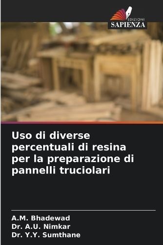Uso di diverse percentuali di resina per la preparazione di pannelli truciolari