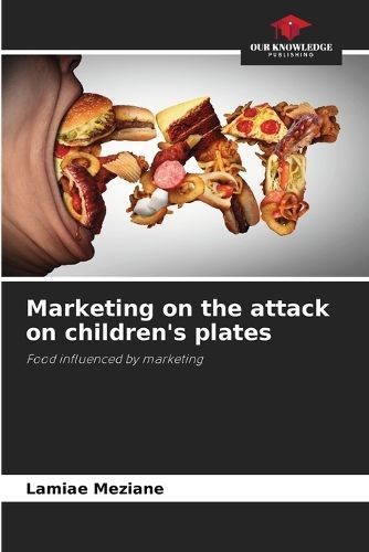 Marketing on the attack on children's plates By Meziane 9786206110538