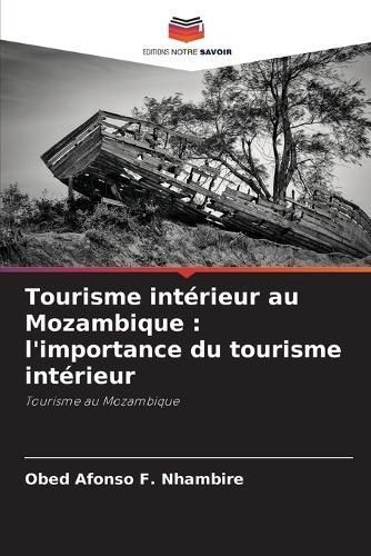 Tourisme intérieur au Mozambique By Nhambire 9786206123903