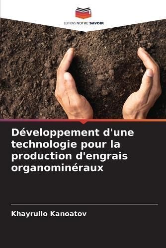 Développement d'une technologie pour la production d'engrais organominéraux