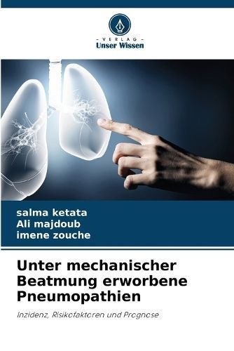 Unter mechanischer Beatmung erworbene Pneumopathien By Ketata