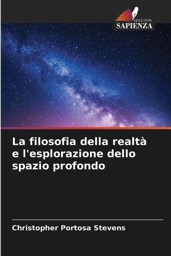 filosofia della realtà e l'esplorazione dello spazio profondo
