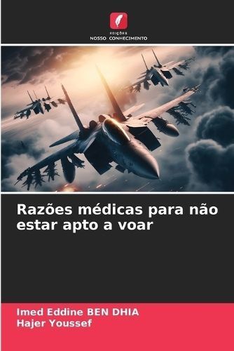 Razões médicas para não estar apto a voar By Ben Dhia 9786206136026