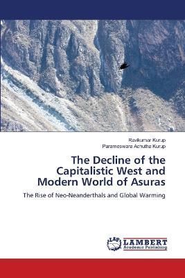 Decline of the Capitalistic West and Modern World of Asuras By Kurup