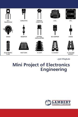 Mini Project of Electronics Engineering By Waykule 9786206147725