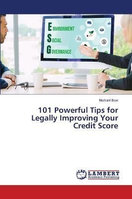 101 Powerful Tips for Legally Improving Your Credit Score (Paperback)