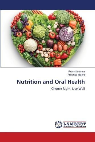 Nutrition and Oral Health By Sharma 9786206160687 (Paperback)