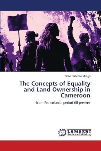Concepts of Equality and Land Ownership in Cameroon By Munge