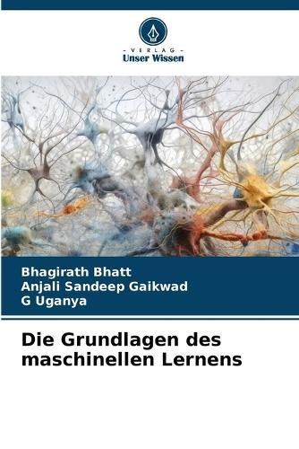 Grundlagen des maschinellen Lernens By Bhatt 9786206187899 (Paperback)