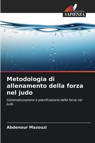Metodologia di allenamento della forza nel judo By Mazouzi (Paperback)