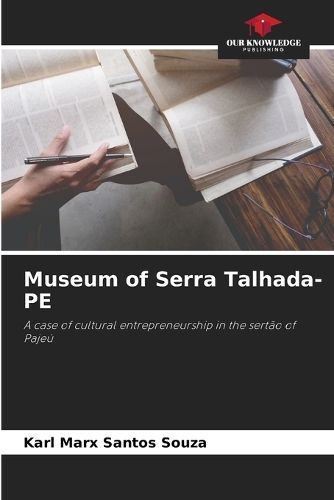 Museum of Serra Talhada-PE By Santos Souza 9786206211426 (Paperback)