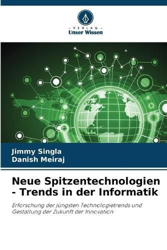 Neue Spitzentechnologien - Trends in der Informatik By Singla