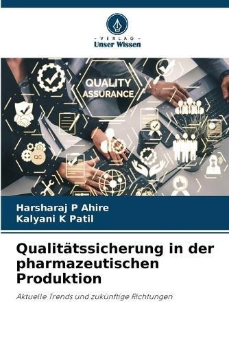 Qualitätssicherung in der pharmazeutischen Produktion By Ahire