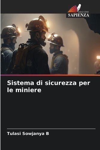 Sistema Di Sicurezza Per Le Miniere By Tulasi Sowjanya B 9786206235071