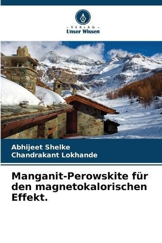 Manganit-Perowskite für den magnetokalorischen Effekt. By Shelke
