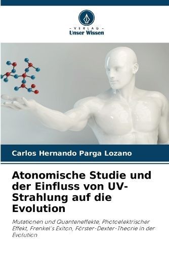 Atonomische Studie Und Der Einfluss Von UV-Strahlung Auf Die Evolution