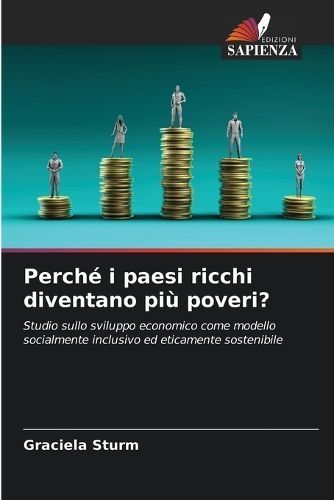 Perché i paesi ricchi diventano più poveri? By Sturm 9786206264217