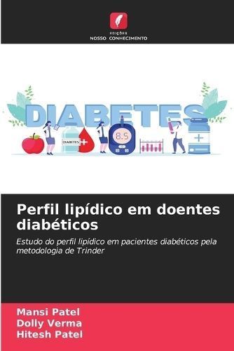 Perfil lipídico em doentes diabéticos By Patel 9786206265061